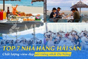 Top 7 Nhà hàng hải sản Đà Nẵng nổi tiếng nhất