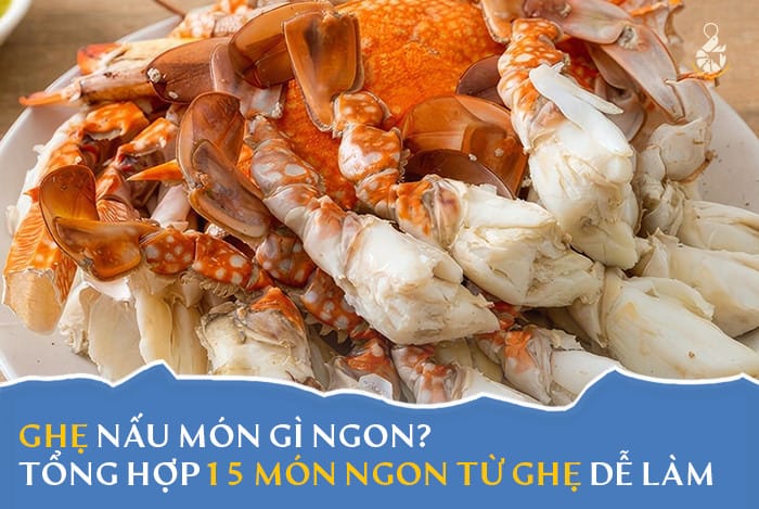 Ghẹ nấu món gì ngon