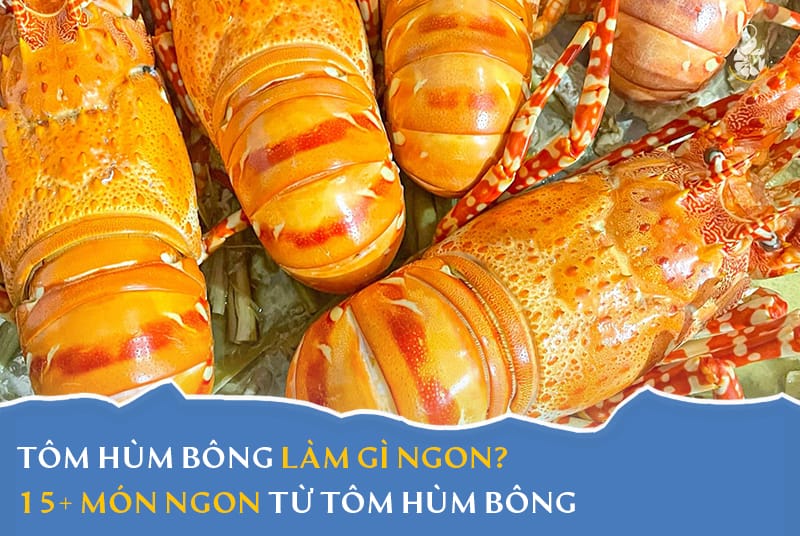 Tôm hùm bông làm gì ngon