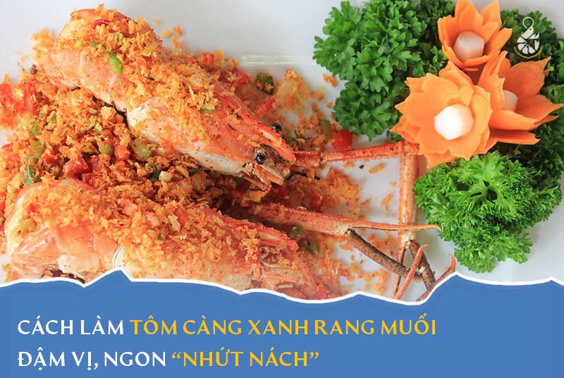 Cách làm tôm càng xanh rang muối đậm vị, ngon nhứt nách