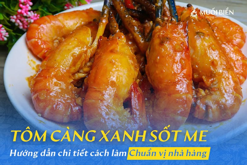 Hướng dẫn cách làm tôm càng xanh sốt me
