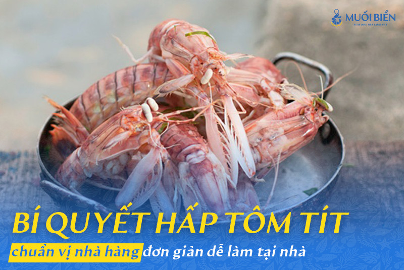 Cách hấp tôm tít ngon chuẩn bị nhà hàng