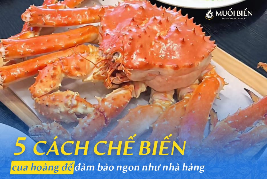 cách chế biến cua hoàng đế