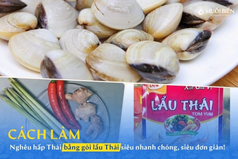 Cách làm nghêu hấp Thái bằng gói lẩu Thái