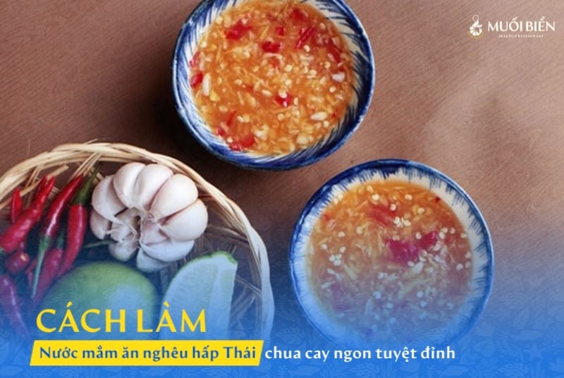 Cách làm nước mắm ăn nghêu hấp Thái