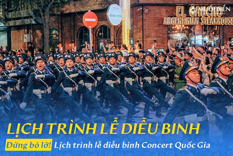 Cập nhập lịch trình lễ diễu binh concert quốc gia mới nhất