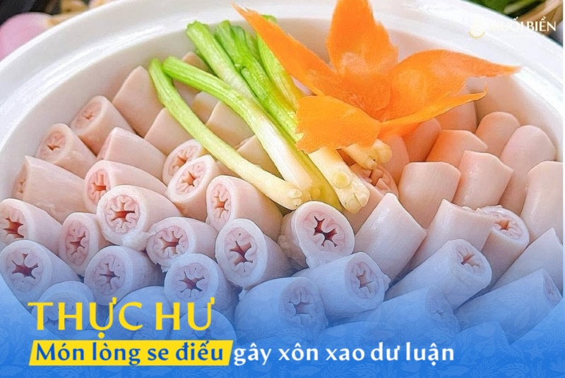 Lòng se điếu là gì? Thực hư món ăn gây xôn xao dư luận