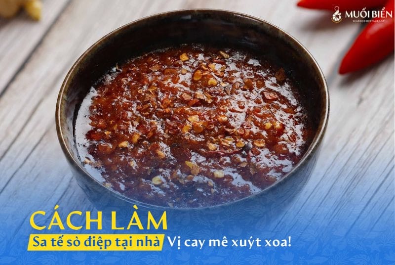 Tự làm sa tế sò điệp tại nhà – Vị cay mê hoặc khiến ai cũng phải xuýt xoa