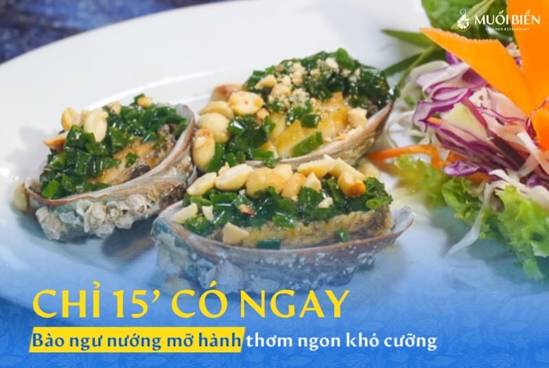 Chỉ 15 phút có ngay bào ngư nướng mỡ hành ngon khó cưỡng