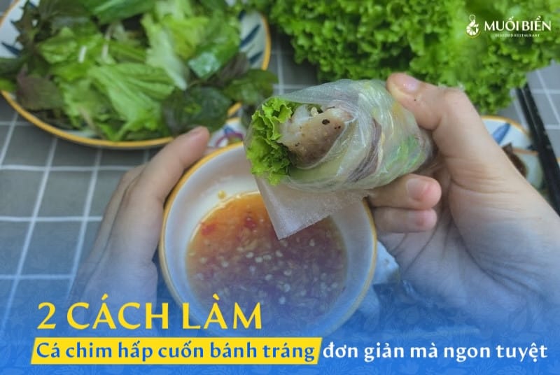 2 cách làm cá chim hấp cuốn bánh tráng đơn giản, ngon tuyệt