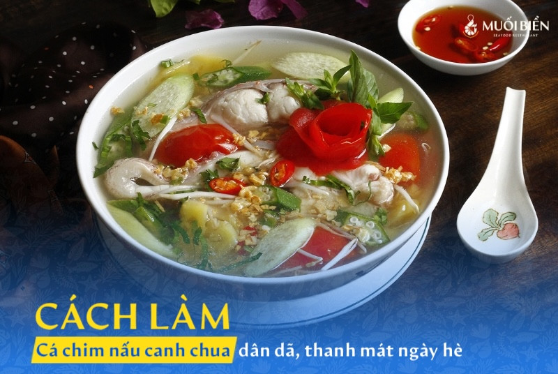 Cách làm cá chim nấu canh chua dân dã, thanh mát ngày hè