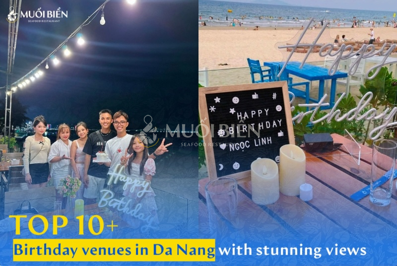 Top 10+ Birthday Venues in Da Nang with Stunning Views