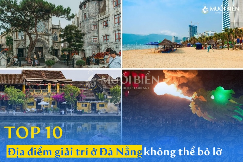 Top 10 địa điểm giải trí ở Đà Nẵng hấp dẫn, không thể bỏ lỡ